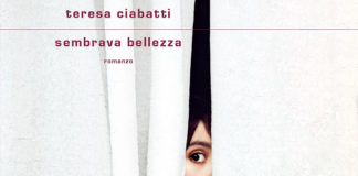 SEMBRAVA BELLEZZA - Teresa Ciabatti
